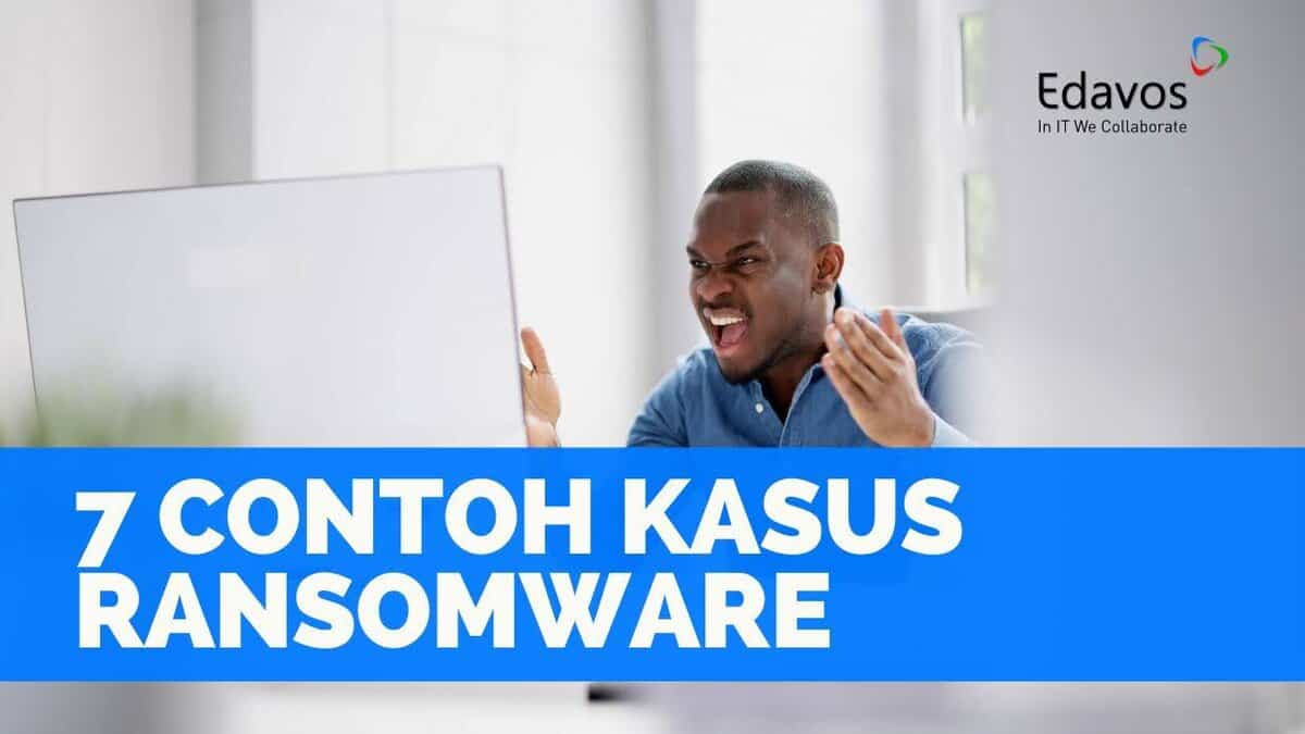 7 Contoh Kasus Ransomware yang Menimbulkan Kerugian Besar kasus ransomware