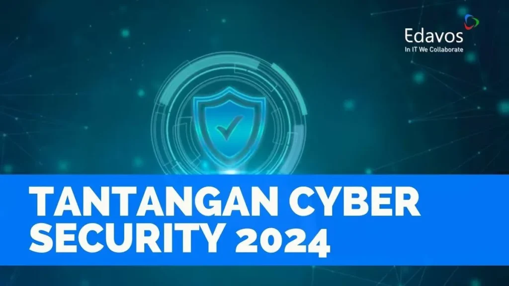 tantangan cyber security 2024