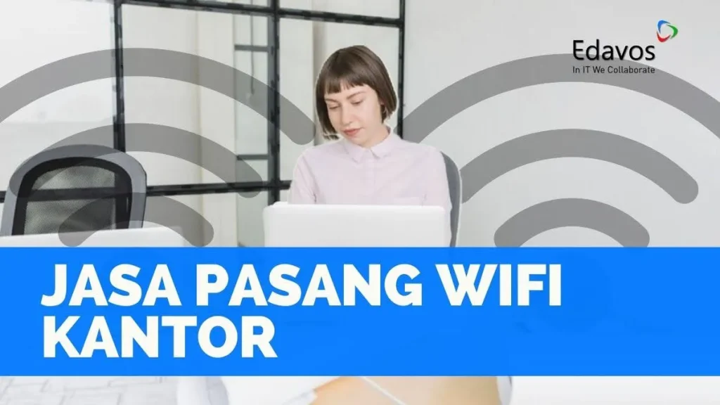 jasa pasang wifi kantor